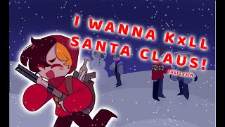 I wanna kxll Santa Claus! [Christmas special] Animation: Slanderous Christmas #1 - FlipAClip