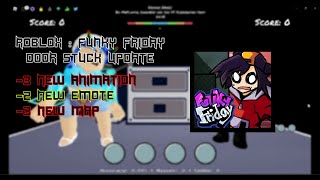 [Roblox Funky Friday]DOOR STUCK UPDATE ||Map + Animation  + Emote Showcase