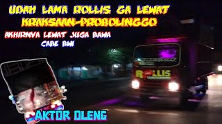 UDAH LAMA ROLLIS GA LEWAT KRAKSAAN-PROBOLINGGO||Akhirnya lewat juga bawa cabe BWI``Aktor Oleng``