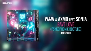 [DQXFREE008] W&W & AXMO feat. Sonja - Rave Love (PsykoPhonic Bootleg)