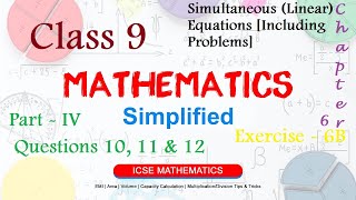 Simultaneous (Linear) Equations [Including Problems] | ICSE Mathematics Class 9 | Ex 6B | Part IV