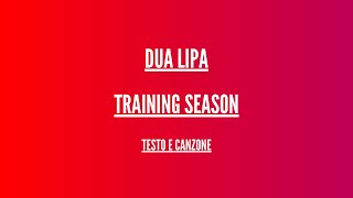 Dua Lipa - Training Season - Traduzione Italiano