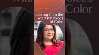 Leading from the Margins: Voices of Color