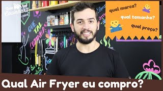 Como comprar uma airfryer? | Dicas Airfryer