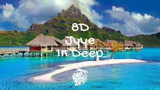 Jyye - In Deep (8D Music)