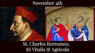 Mon Nov 4 2024 - St. Charles Borromeo, SS Vitalis & Agricola