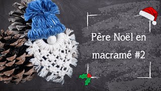 Jour 20 - Tutoriel Macramé - Père Noël #2 — Débutant