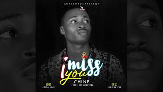 Chine - I miss you (official Audio)