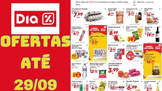 DIA SUPERMERCADO OFERTAS ATÉ 29/09/2024 FOLHETO OFERTAS DA SEMANA