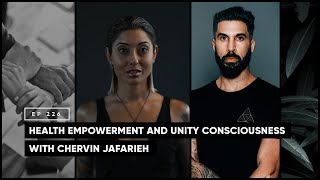 Health Empowerment and Unity Consciousness with Chervin Jafarieh