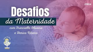 Vencendo os Desafios da Maternidade - EP#04 Filhos de Maria Podcast