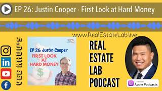 EP 26: Justin Cooper - First Look at Hard Money