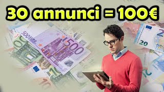 GUADAGNA SOLDI ONLINE GUARDANDO VIDEO ANNUNCI (30 ANNUNCI = 100€)