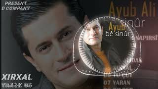 Ayub Ali_-_Xirxal_-_Track05_-_Album Be Sinur