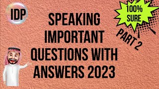 IELTS Speaking Imp. Questions | How to improve  Speaking | IELTS Speaking Interview LATEST 2023 |