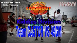 Team Castor VS 49GM KIDDIES Division* Barangay 24 inter Barangay BasketBall League