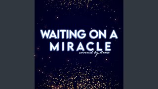 Waiting On A Miracle