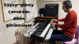 Kuzey güney çamurdan dibim görünmüyor