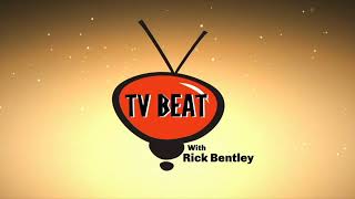 Rick Bentley TV Beat 9-16-17