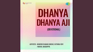 Dhanya Dhanya Aji