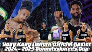 Hong Kong Eastern Official Roster 2024 - 2025 PBA Commissioner's Cup