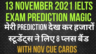 13 NOVEMBER 2021 IELTS EXAM PREDICTION MAGIC | IDP | PREDICTION 13 NOV 2021 IELTS | CUE CARDS NOV |