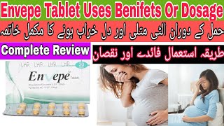 Envepe Tablet Uses In Pregnancy In Urdu | Envepe Tablet Side Effects|Envepe tab benifets or uses