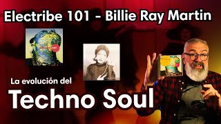 ELECTRIBE 101,  BILLIE RAY MARTIN y la evolución del "technosoul"