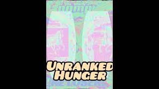 Unranked Hunger