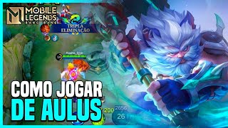 [AVANÇADO] COMO JOGAR DE AULUS | TUTORIAL + BUILD INSANA | MLBB