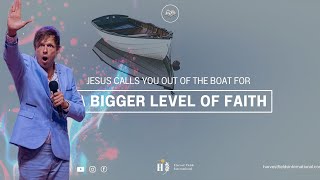 Mattheus van der Steen - Jesus Calls You Out of the Boat for a Bigger Level of Faith