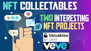 NFT COLLECTABLES - VEVE and Valuables - NFT projects that are BLOWING UP!