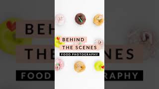 Food photography | Behind the scenes photoshoot