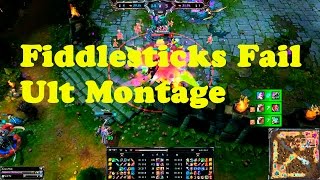 Fiddlesticks Fail Ult Montage