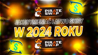 ✨JAK WYMIENIAĆ SKINY DO CS2 W 2024 ROKU 🔥PIRATESWAP