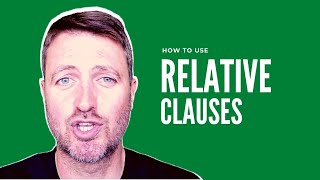 How to use RELATIVE CLAUSES in English