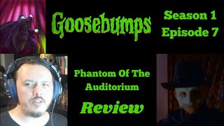 Goosebumps - S1E7 - Phantom Of The Auditorium REVIEW