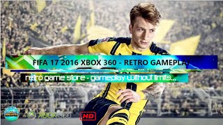 Fifa 17 2016 Xbox 360 Retro Gameplay by Regan - Retro Gaming - Xbox 360 Gaming - Fifa Gaming