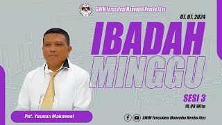 IBADAH MINGGU SESI 3 | GMIM YERUSALEM MANEMBO - NEMBO ATAS  | 07 JULI 2024