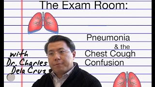 The Exam Room: Pneumonia & the Chest Cough Confusion