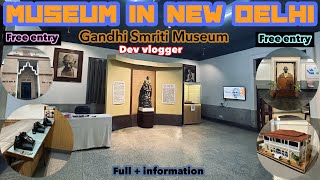 Gandhi Smriti Museum | National Gandhi museum | Museum in New Delhi | free entry | ticket + details