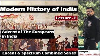 1. Advent of the Europeans - Sea route Exploration to India | Fall of Constantinople & renaissance