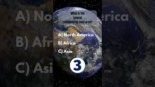 What is the largest continent by land area? Quiz - Trivia #17