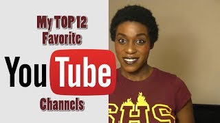 My TOP 12 Favorite YouTube Channels - Part 1