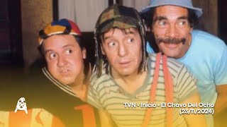 TVN • Inicio • El Chavo Del Ocho (23/11/2024)