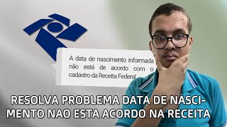 A Data de nascimento Não Acordo com a Receita Federal - Veja a Solução