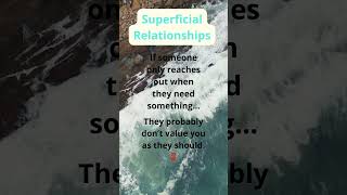 Superficial Relationships: Understanding True Value in Connections