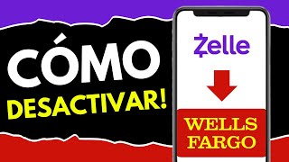 Cómo Desactivar Zelle en Wells Fargo / Cómo Eliminar Zelle de Mi Cuenta Wells Fargo