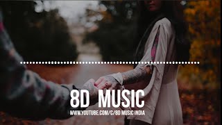 Aaya Na Tu (8D AUDIO) ~ Arjun Kanungo, Momina Mustehsan | HQ