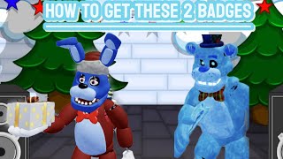 how to get 2 badges in this game called:Cursed Nights At Fazbears😀